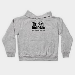 The god of Calvin giving you grace that you can't refuse, funny meme black text Kids Hoodie